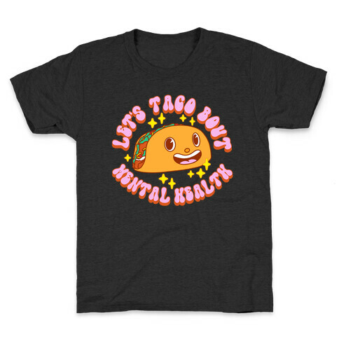 Let's Taco Bout Mental Health Kids T-Shirt