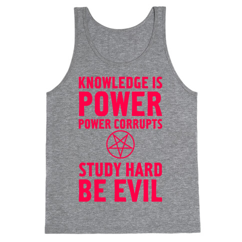 Study Hard, Be Evil Tank Top