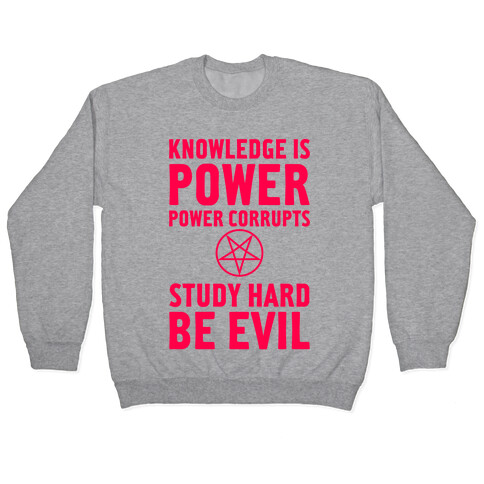 Study Hard, Be Evil Pullover