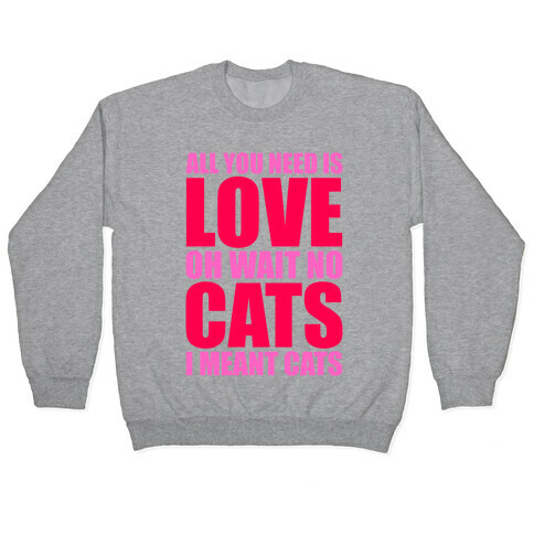 All You Need Is Love Pullover