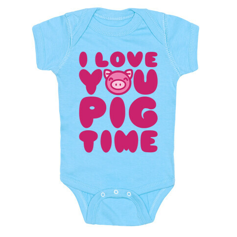I Love You Pig Time Baby One-Piece