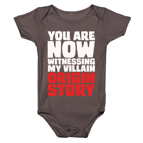 You Are Now Witnessing My Villain Origin Story Baby One-Piece