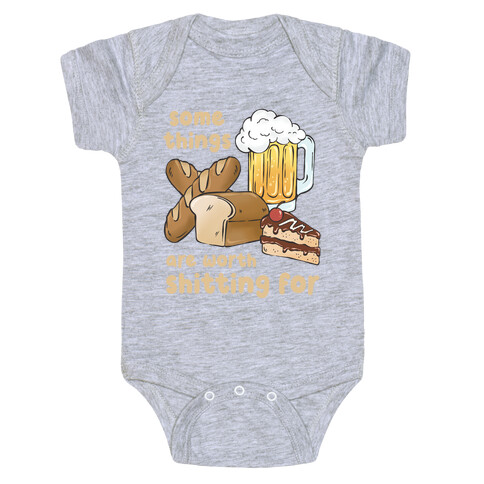Some Things Are Worth Shitting For (Gluten Allergy) Baby One-Piece