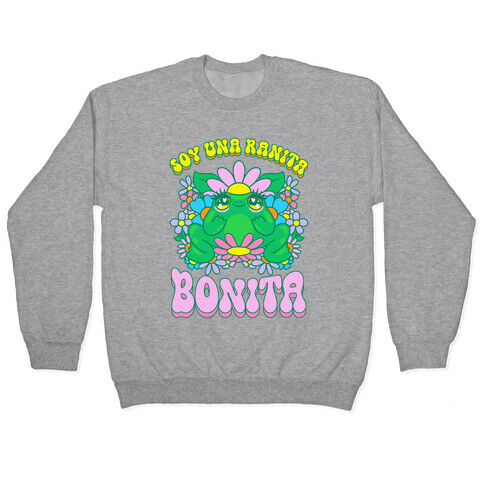 Soy Una Ranita Bonita Pullover