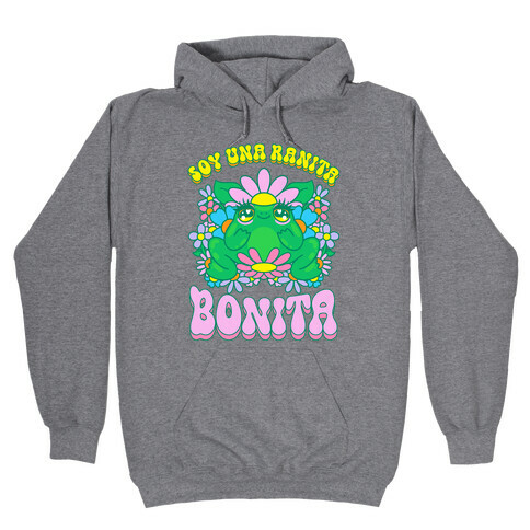 Soy Una Ranita Bonita Hooded Sweatshirt
