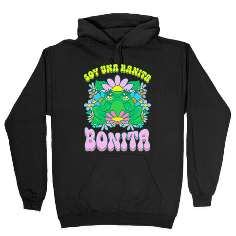 Soy Una Ranita Bonita Hooded Sweatshirt