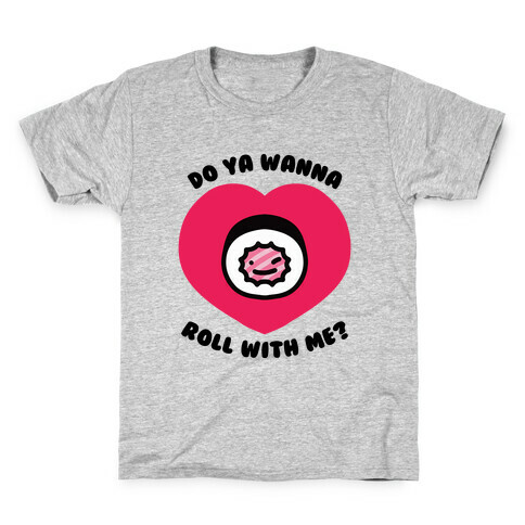 Do Ya Wanna Roll With Me? Kids T-Shirt