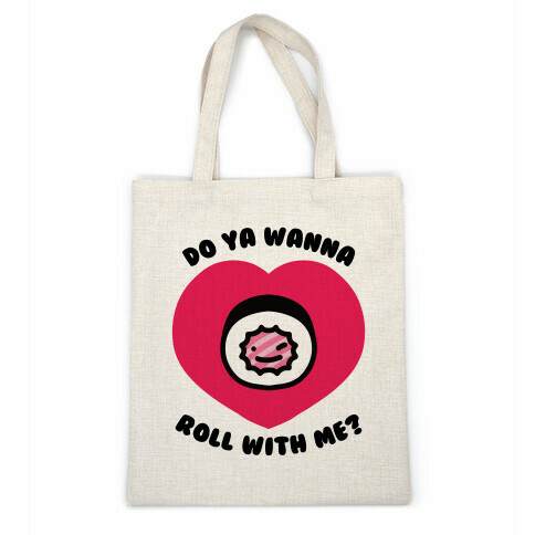 Do Ya Wanna Roll With Me? Casual Tote