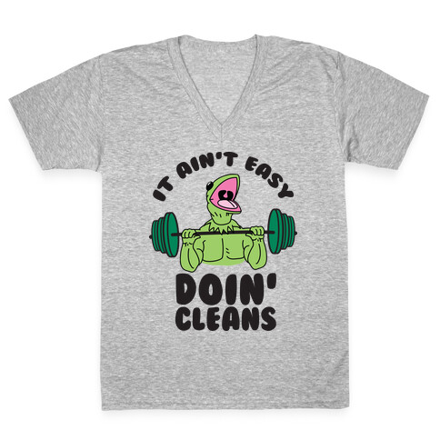 It Aint Easy Doin Cleans V-Neck Tee Shirt