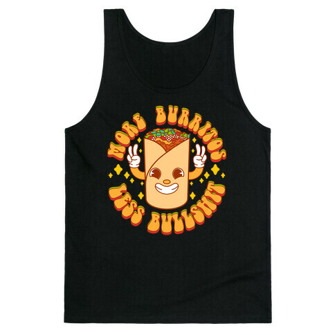 More Burritos Less Bullshit Tank Top