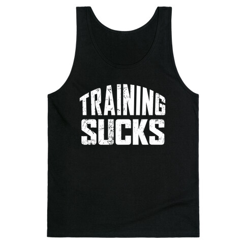 Training Sucks Tank Top