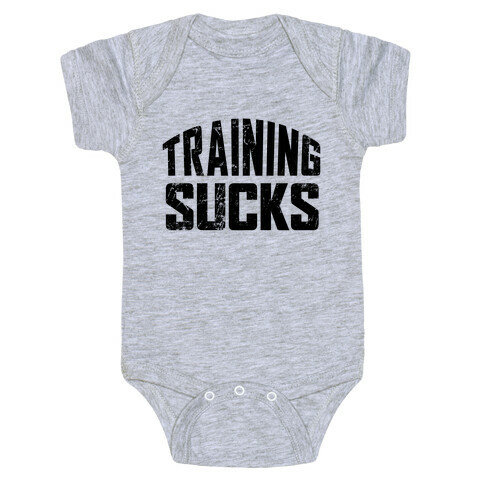 Training Sucks Baby One-Piece