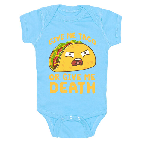 Give Me Taco Or Give Me Death Baby One-Piece