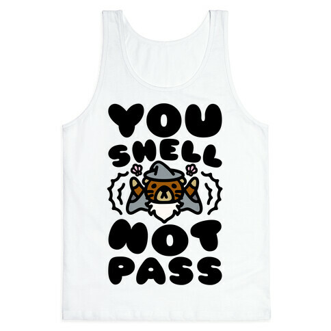 You Shell Not Pass Otter Parody Tank Top