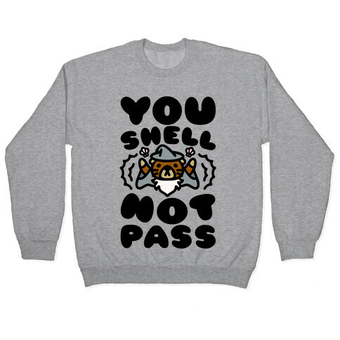 You Shell Not Pass Otter Parody Pullover