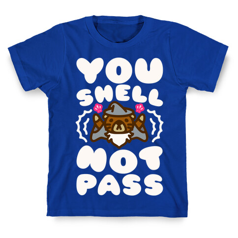 You Shell Not Pass Otter Parody T-Shirt