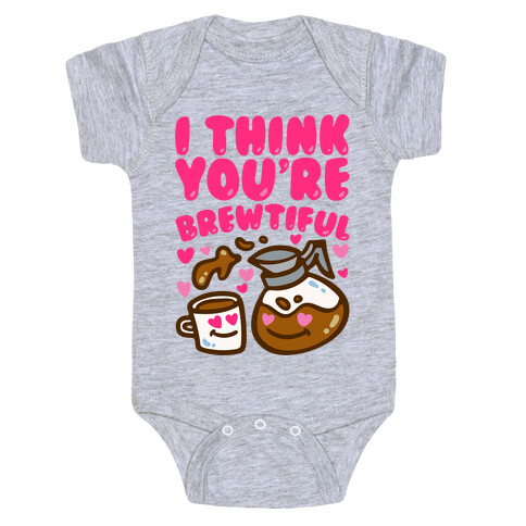 I Think You're Brewtiful Baby One-Piece