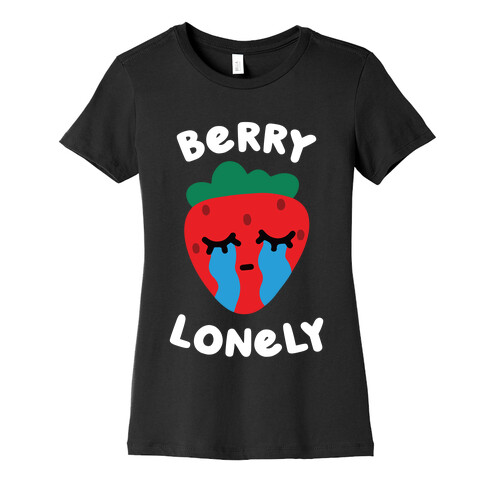 Berry Lonely Womens T-Shirt