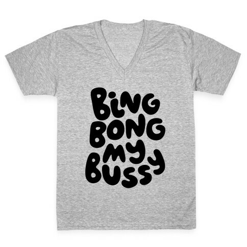 Bing Bong My Bussy V-Neck Tee Shirt