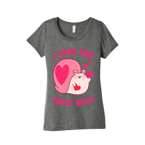 I Love You Snaily Much Womens T-Shirt