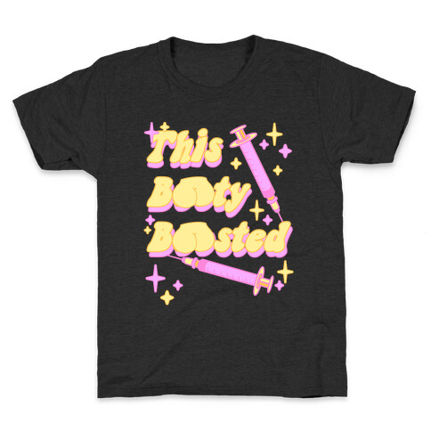 This Booty Boosted Kids T-Shirt