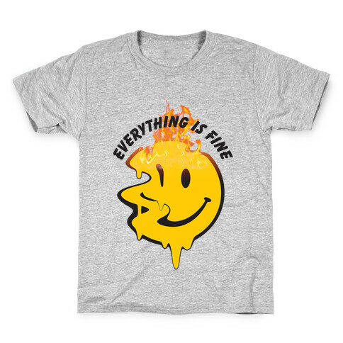 Everything Is Fine Melting Smiley Kids T-Shirt