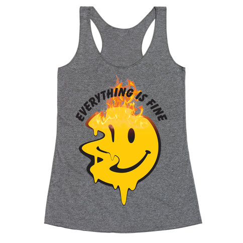 Everything Is Fine Melting Smiley Racerback Tank Top