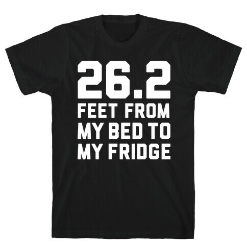 Bed To Fridge T-Shirt