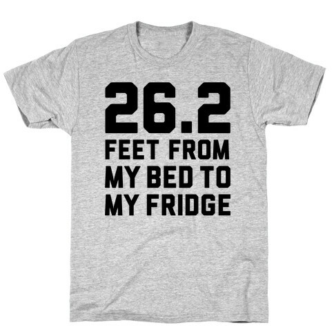 Bed To Fridge T-Shirt