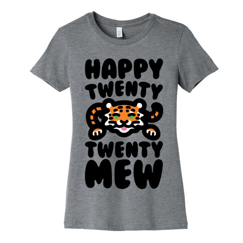 Happy Twenty Twenty Mew Tiger Womens T-Shirt