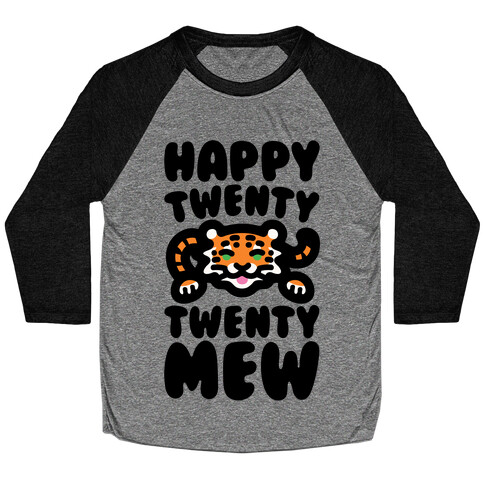 Happy Twenty Twenty Mew Tiger Baseball Tee