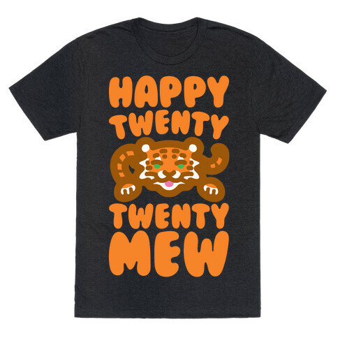 Happy Twenty Twenty Mew Tiger T-Shirt