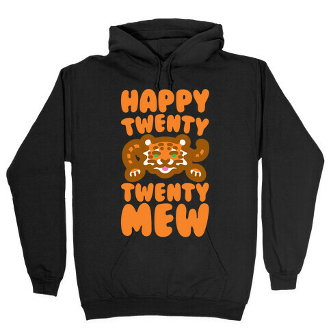 Happy Twenty Twenty Mew Tiger Hooded Sweatshirt