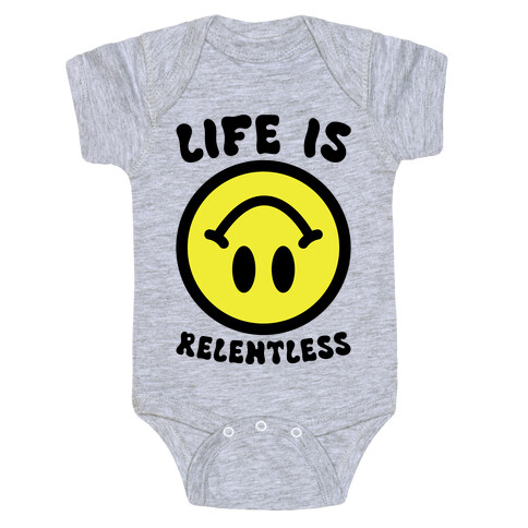 Life is Relentless Smiley Baby One-Piece