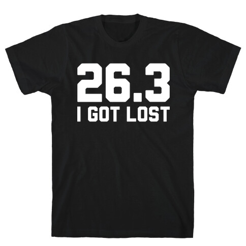 I Got Lost T-Shirt