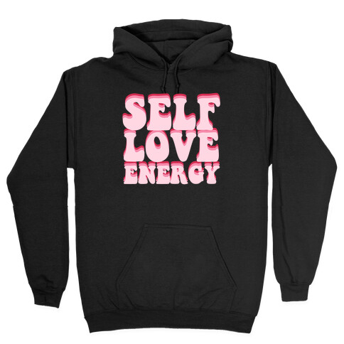 Self Love Energy  Hooded Sweatshirt