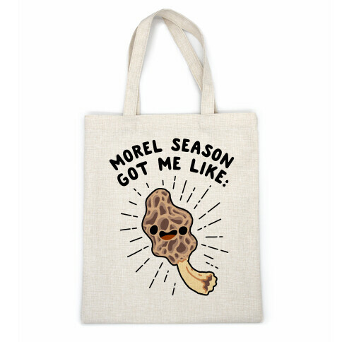 Morel Season Got Me Like :D Casual Tote