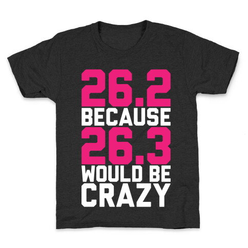 26.3 Would Be Crazy Kids T-Shirt