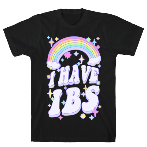 I Have IBS T-Shirt