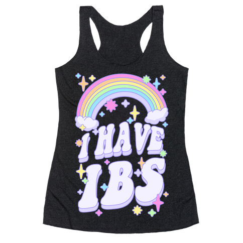 I Have IBS Racerback Tank Top