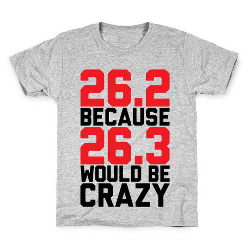 26.3 Would Be Crazy Kids T-Shirt