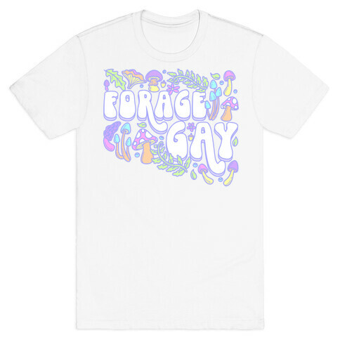 Forage Gay T-Shirt