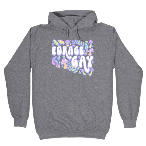 Forage Gay Hooded Sweatshirt