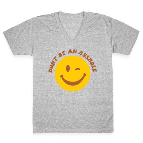 Don't Be An Asshole Winking Smiley V-Neck Tee Shirt