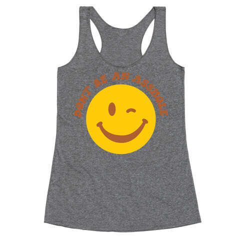 Don't Be An Asshole Winking Smiley Racerback Tank Top