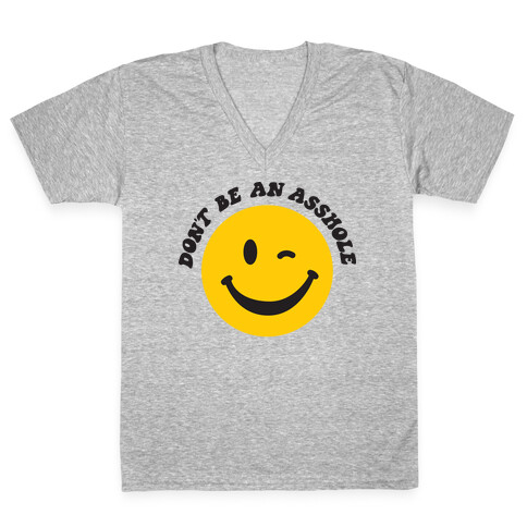 Don't Be An Asshole Winking Smiley V-Neck Tee Shirt