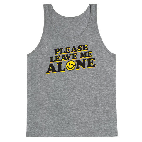 Please Leave Me Alone Smiley Tank Top