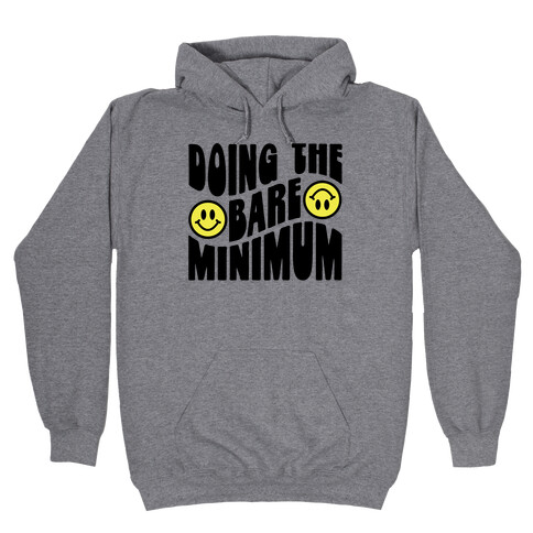 Doing The Bare Minimum Smiley Face Hooded Sweatshirt