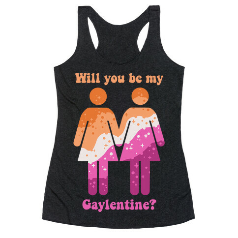 Will You Be My Gaylentine? Lesbian Love Racerback Tank Top