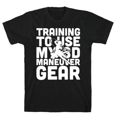 Training To use My 3D Maneuver Gear T-Shirt